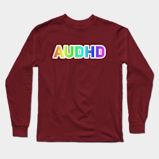 AuDHD Long Sleeve T-Shirt